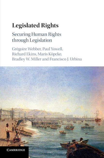 Legislated Rights; Securing Human Rights through Legislation (Paperback / softback) 9781108445238