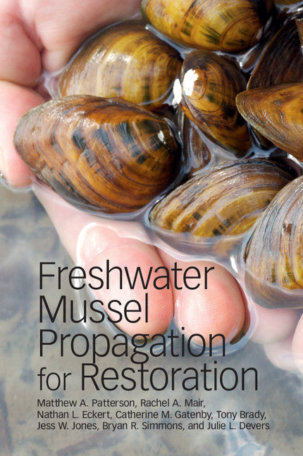 Freshwater Mussel Propagation for Restoration (Paperback / softback) 9781108445313