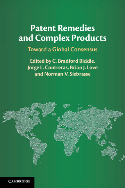 Patent Remedies and Complex Products; Toward a Global Consensus (Paperback / softback) 9781108445498