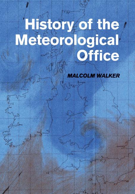 History of the Meteorological Office (Paperback / softback) 9781108445566