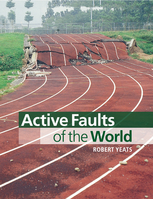 Active Faults of the World (Paperback / softback) 9781108445689