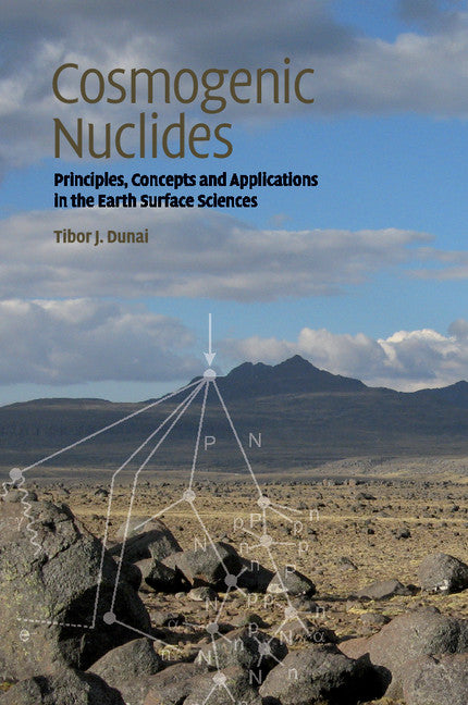 Cosmogenic Nuclides; Principles, Concepts and Applications in the Earth Surface Sciences (Paperback / softback) 9781108445726