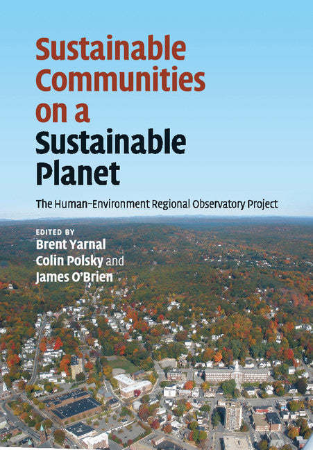 Sustainable Communities on a Sustainable Planet; The Human-Environment Regional Observatory Project (Paperback / softback) 9781108445740