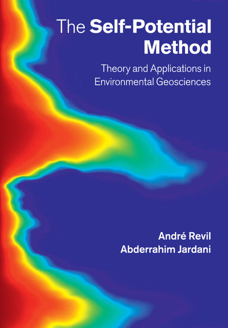 The Self-Potential Method; Theory and Applications in Environmental Geosciences (Paperback / softback) 9781108445788