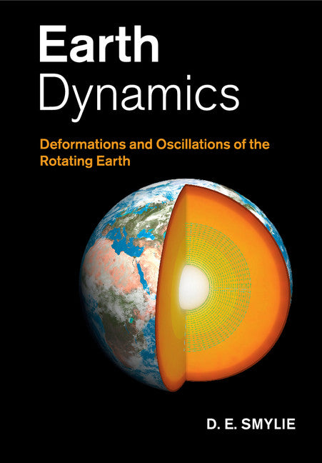 Earth Dynamics; Deformations and Oscillations of the Rotating Earth (Paperback / softback) 9781108445825