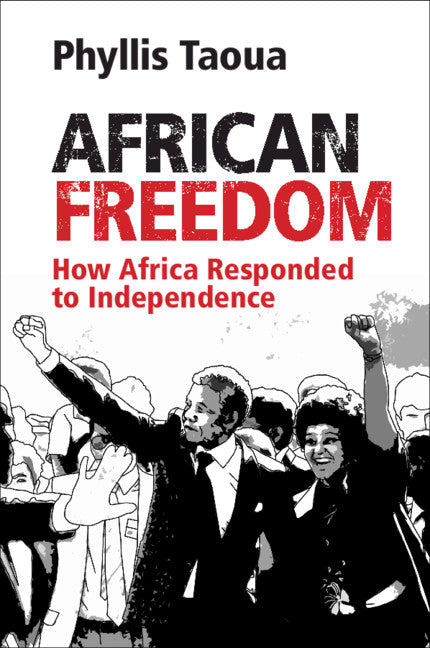 African Freedom; How Africa Responded to Independence (Paperback / softback) 9781108446167