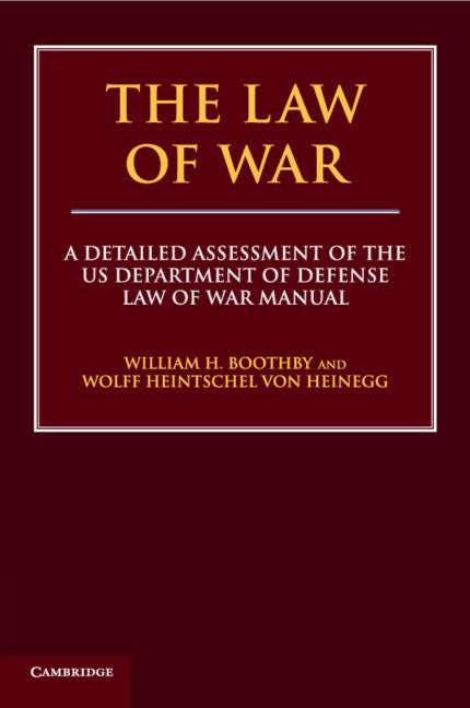 The Law of War; A Detailed Assessment of the US Department of Defense Law of War Manual (Paperback / softback) 9781108446358