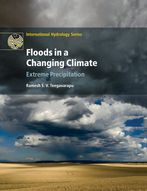 Floods in a Changing Climate; Extreme Precipitation (Paperback / softback) 9781108446747