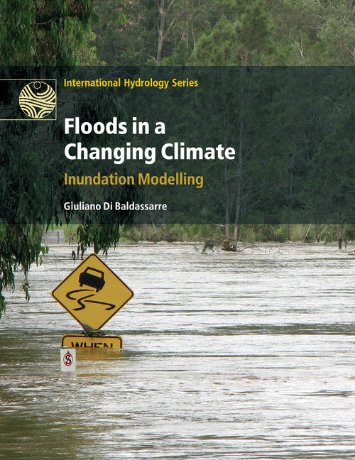 Floods in a Changing Climate; Inundation Modelling (Paperback / softback) 9781108446754