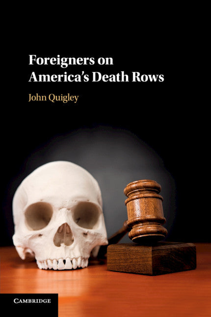 Foreigners on America's Death Rows (Paperback / softback) 9781108446778