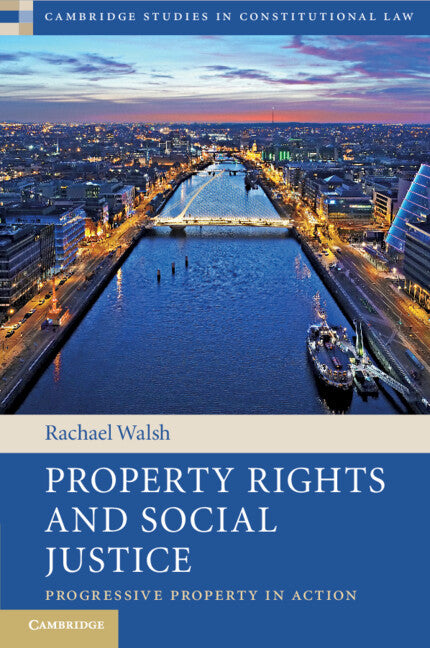 Property Rights and Social Justice; Progressive Property in Action (Paperback / softback) 9781108446907