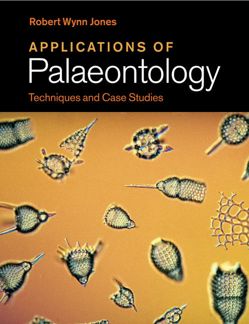 Applications of Palaeontology; Techniques and Case Studies (Paperback / softback) 9781108446976