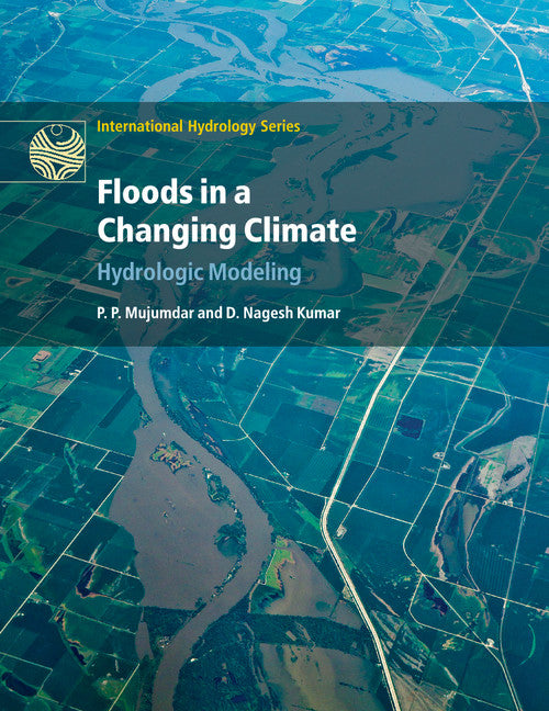 Floods in a Changing Climate; Hydrologic Modeling (Paperback / softback) 9781108447027