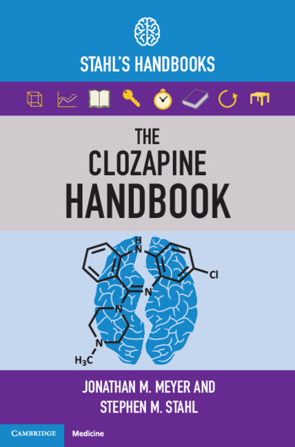 The Clozapine Handbook; Stahl's Handbooks (Paperback / softback) 9781108447461