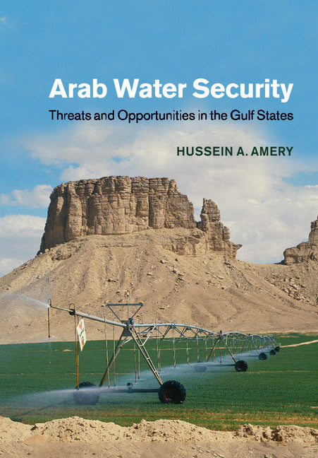 Arab Water Security; Threats and Opportunities in the Gulf States (Paperback / softback) 9781108447874