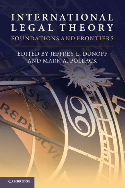 International Legal Theory; Foundations and Frontiers (Paperback / softback) 9781108448024