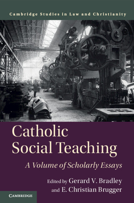 Catholic Social Teaching; A Volume of Scholarly Essays (Paperback / softback) 9781108448345