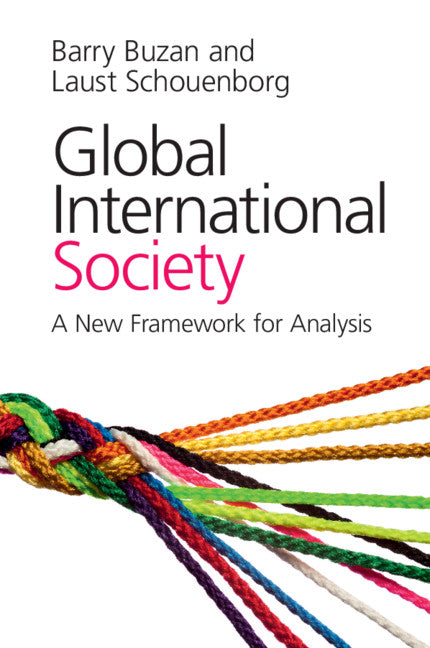 Global International Society; A New Framework for Analysis (Paperback / softback) 9781108448352