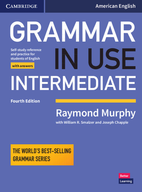 Grammar in Use Intermediate Student's Book with Answers; Self-study Reference and Practice for Students of American English (Paperback / softback) 9781108449458