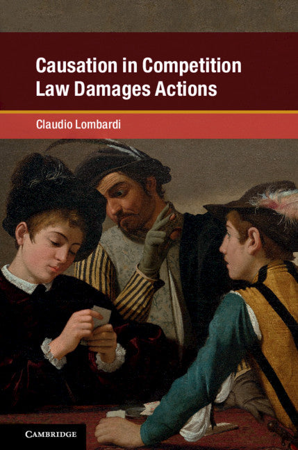 Causation in Competition Law Damages Actions (Paperback / softback) 9781108450805