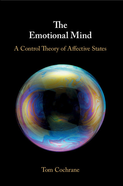 The Emotional Mind; A Control Theory of Affective States (Paperback / softback) 9781108453059