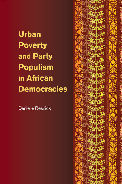Urban Poverty and Party Populism in African Democracies (Paperback / softback) 9781108453165