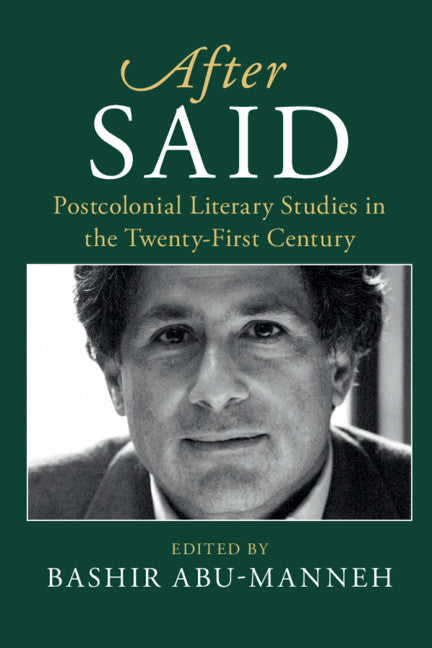 After Said; Postcolonial Literary Studies in the Twenty-First Century (Paperback / softback) 9781108453219