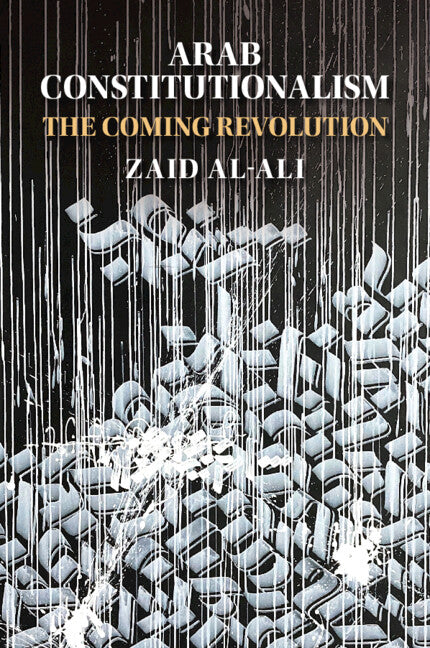 Arab Constitutionalism; The Coming Revolution (Paperback / softback) 9781108453271