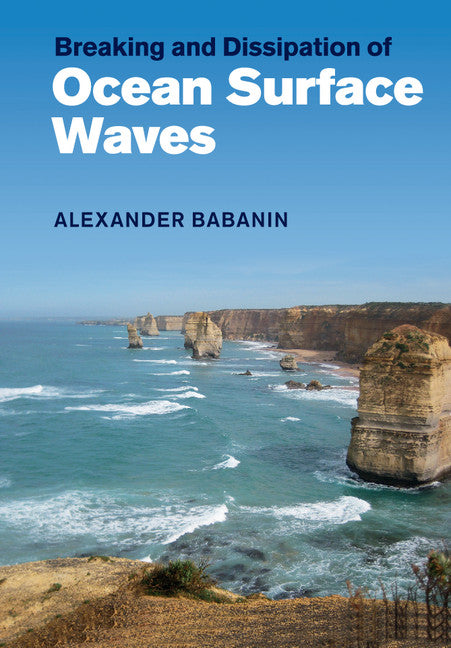 Breaking and Dissipation of Ocean Surface Waves (Paperback / softback) 9781108454773