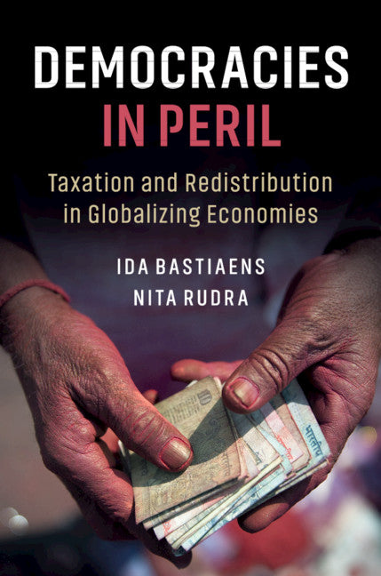 Democracies in Peril; Taxation and Redistribution in Globalizing Economies (Paperback / softback) 9781108454889