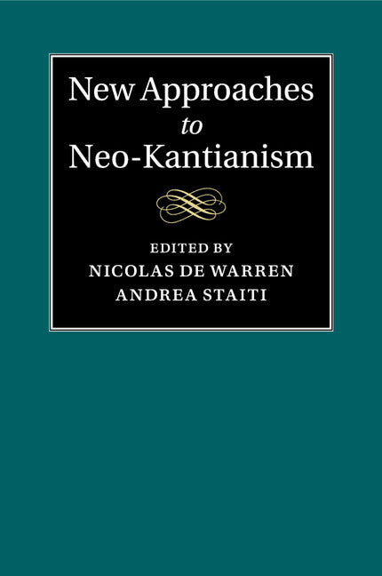 New Approaches to Neo-Kantianism (Paperback / softback) 9781108456036