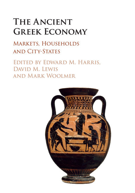 The Ancient Greek Economy; Markets, Households and City-States (Paperback / softback) 9781108456173