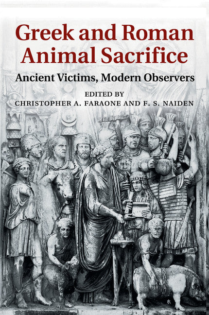 Greek and Roman Animal Sacrifice; Ancient Victims, Modern Observers (Paperback / softback) 9781108456524