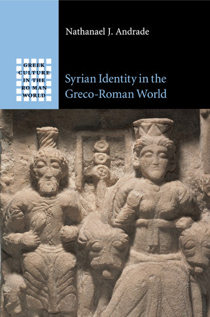 Syrian Identity in the Greco-Roman World (Paperback / softback) 9781108456531