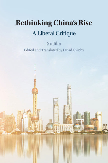 Rethinking China's Rise; A Liberal Critique (Paperback / softback) 9781108456586