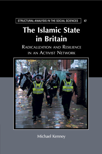The Islamic State in Britain; Radicalization and Resilience in an Activist Network (Paperback / softback) 9781108456685