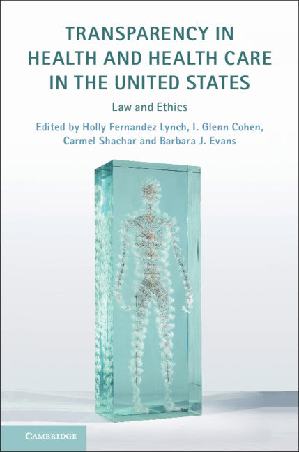 Transparency in Health and Health Care in the United States; Law and Ethics (Paperback / softback) 9781108456937