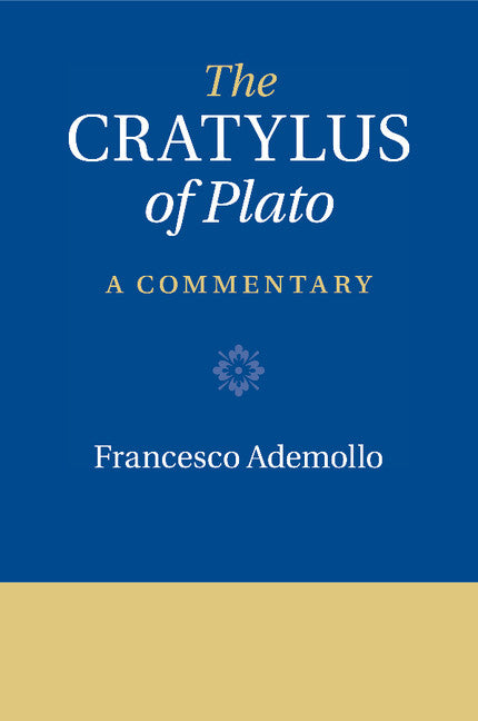 The Cratylus of Plato; A Commentary (Paperback / softback) 9781108458276