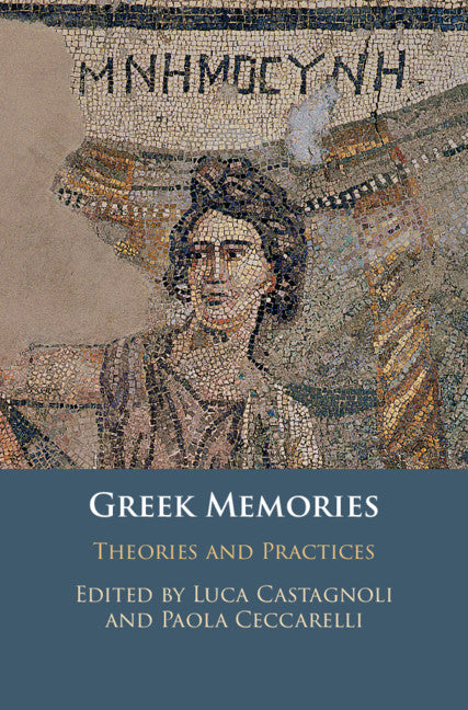 Greek Memories; Theories and Practices (Paperback / softback) 9781108458351