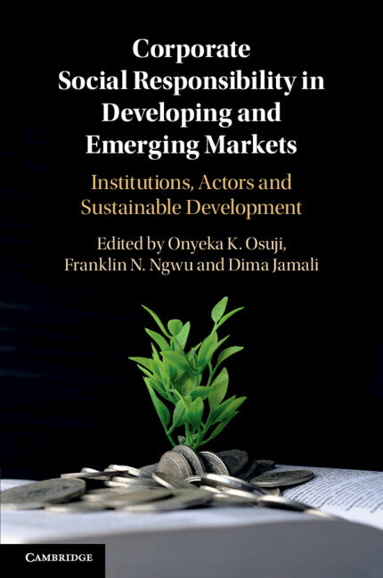 Corporate Social Responsibility in Developing and Emerging Markets; Institutions, Actors and Sustainable Development (Paperback / softback) 9781108459006