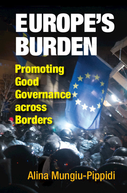 Europe's Burden; Promoting Good Governance across Borders (Paperback / softback) 9781108459662