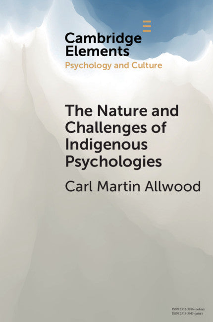 The Nature and Challenges of Indigenous Psychologies (Paperback / softback) 9781108461689