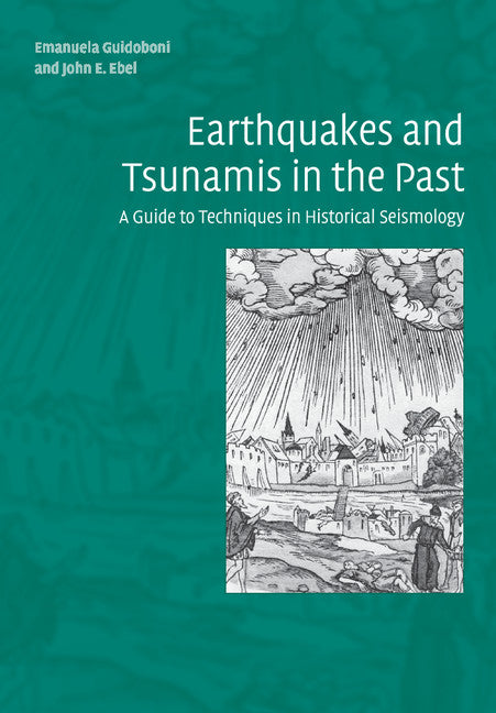 Earthquakes and Tsunamis in the Past; A Guide to Techniques in Historical Seismology (Paperback / softback) 9781108462051