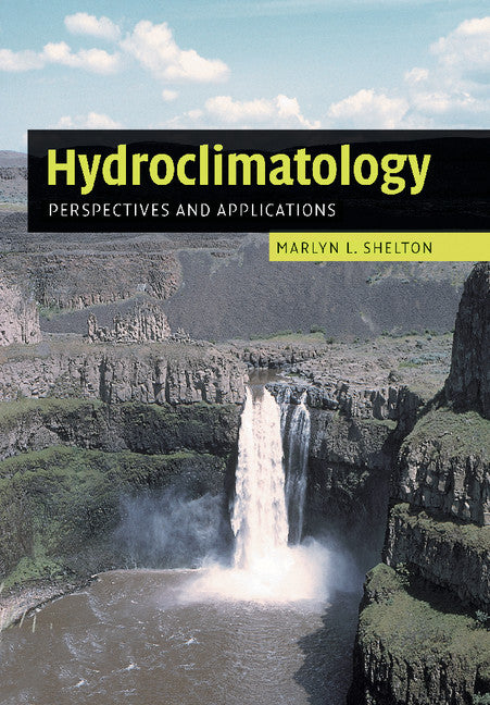 Hydroclimatology; Perspectives and Applications (Paperback / softback) 9781108462099