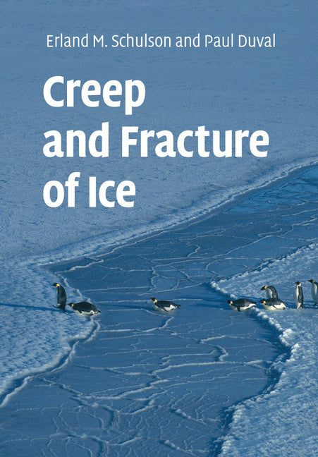 Creep and Fracture of Ice (Paperback / softback) 9781108463058