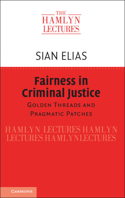 Fairness in Criminal Justice; Golden Threads and Pragmatic Patches (Paperback / softback) 9781108463157