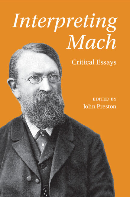 Interpreting Mach; Critical Essays (Paperback / softback) 9781108463287