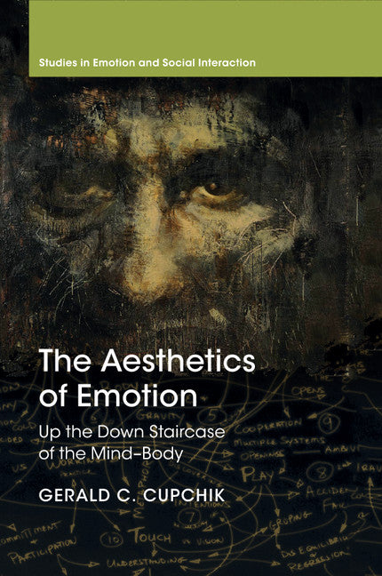 The Aesthetics of Emotion; Up the Down Staircase of the Mind-Body (Paperback / softback) 9781108463935