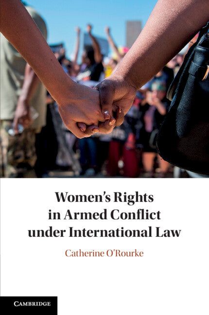 Women's Rights in Armed Conflict under International Law (Paperback / softback) 9781108464109