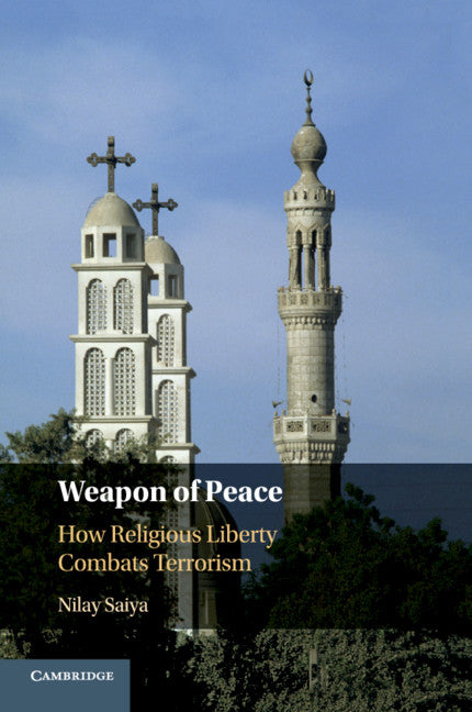 Weapon of Peace; How Religious Liberty Combats Terrorism (Paperback / softback) 9781108464116